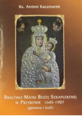 Bractwo Matki Bożej Szkaplerznej w Przyrowie 1645 - 1907