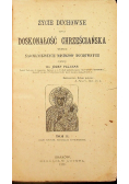 Życie duchowne czyli Doskonałość Chrześciańska według najcelniejszych mistrzów duchownych 1892 r.