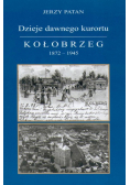 Dzieje dawnego kurortu Kołobrzeg