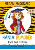 Hania Humorek idzie na studia