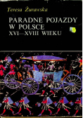 Paradne pojazdy w Polsce XVI - XVIII wieku