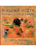 Biblijna uczta Potrawy z Ziemi Świętej