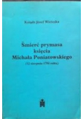 Śmierć prymasa księcia Michała Poniatowskiego