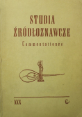 Studia Źródłoznawcze Commentationes Tom XXX