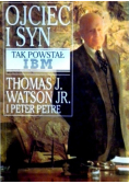 Ojciec i syn tak powstał IBM