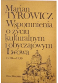 Wspomnienia o życiu kulturalnym i obyczajowym Lwowa 1918-1939