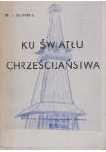Ku światłu chrześcijaństwa