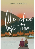 Nie chcę być tobą