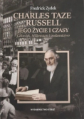 Charles Taze Russell Jego życie i czasy