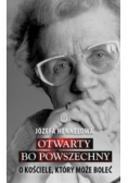 Otwarty bo powszechny O Kościele który może boleć