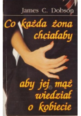 Co każda żona chciałaby aby jej mąż wiedział o kobiecie