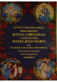 Żywot i bolesna męka Pana Naszego Jezusa Chrystusa i Najświętszej Matki Jego Maryi wraz z Tajemnicami Starego przymierza