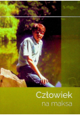 Człowiek na maksa