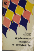 Wychowanie muzyczne w przedszkolu