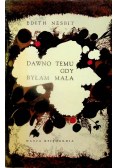 Dawno temu gdy byłam mała