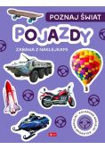 Poznaj świat. Zabawa z naklejkami. Pojazdy