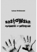 Masłowska opowieść o wstręcie