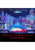 Zaszyfrowany wszechświat malarstwa Erwina Sówki