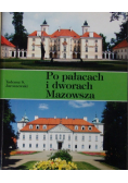 Po pałacach i dworach Mazowsza część 2
