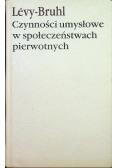 Czynności umysłowe w społeczeństwach pierwotnych