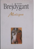 Maligna, autograf