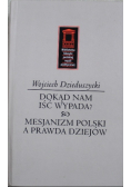 Dokąd nam iść nie wypada