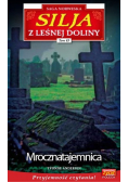 Silja z Leśnej Doliny Tom 43 Mroczna tajemnica