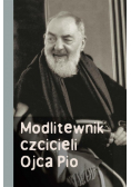 Modlitewnik czcicieli Ojca Pio