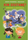 Kim zostanę Wierszyki o zawodach