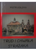 Trud i chwała strażaka