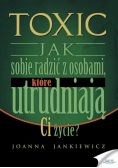 Toxic 1 Jak sobie radzić z osobami, które...