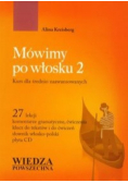 Mówimy po włosku 2 Kurs dla średnio zaawansowanych