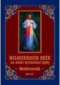 Miłosierdzie Boże na wieki Modlitewnik