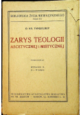 Zarys teologii ascetycznej i mistycznej tom II 1949 r.