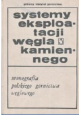Systemy eksploatacji węgla kamiennego