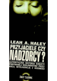Przyjaciele czy nadzorcy