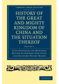 History of the Great and Mighty Kingdome of China and the Situation Thereof