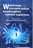 Współczesne wyzwania polityki bezpieczeństwa wybrane zagadnienia