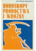 Horoskopy proroctwa i wróżby