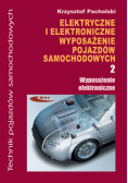 Pacholski Krzysztof - Elektryczne i elektroniczne wyposazenie pojazdów samochodowych Część 2 Wyposażenie elektroniczne