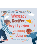 Węszący Renifer czyli tydzień z ciocią Julią