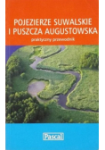 Pojezierze Suwalskie i Puszcza Augustowska
