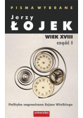 Pisma wybrane. Wiek XVIII Część 1