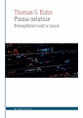 Pisma ostatnie. Niewspółmierność w nauce