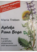 Apteka Pana Boga. Porady i praktyka stosownia ziół leczniczych