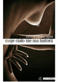 Moje ciało nie ma historii
