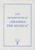 Jak skomponować Dramma per Musica