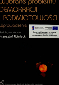 Wybrane problemy demokracji podmiotowości