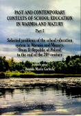 Past and contemporary contexts of school education in Warmia and Mazury Tom I