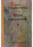 Miłość miłości szuka Tom I i II